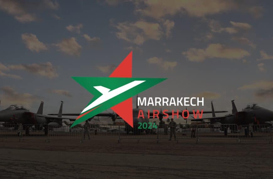 The Marrakech Air Show – Where Civil and Military Aviation Giants Converge!